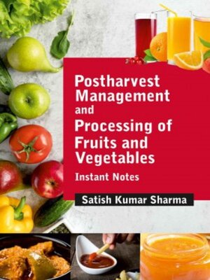 cover image of Postharvest Management and Processing of Fruits and Vegetables